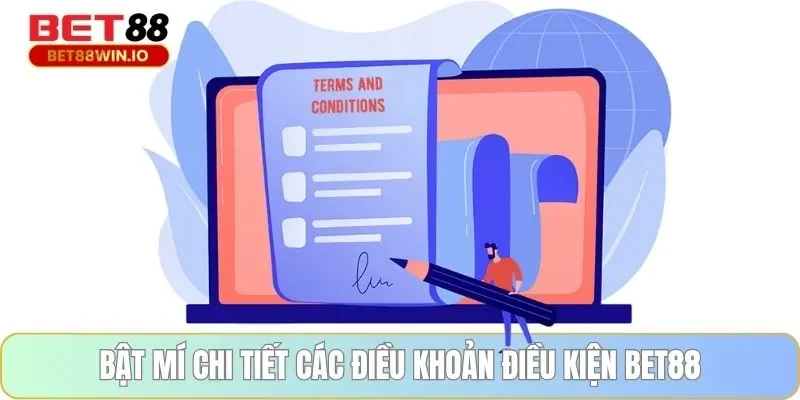 Bật mí chi tiết các điều khoản điều kiện BET88